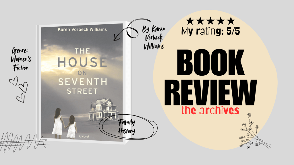 The House on Seventh Street by Karen Vorbeck Williams | Book&nbsp;Review