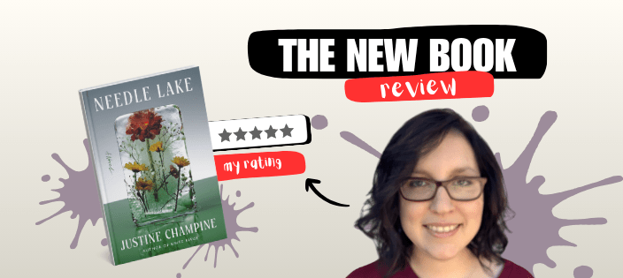 Needle Lake by Justine Champine | Book&nbsp;Review
