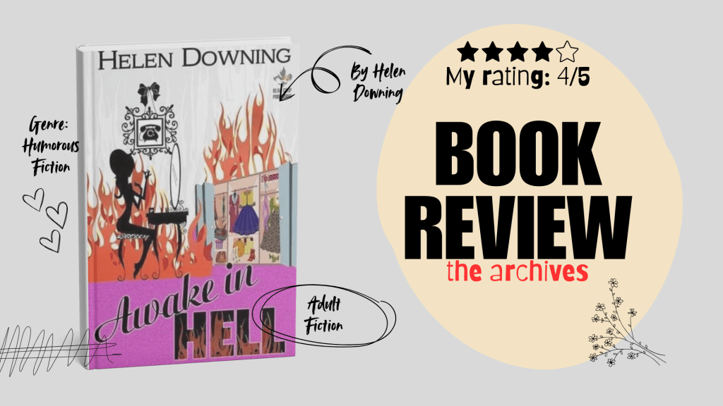 Awake in Hell by Helen Downing | Book Review