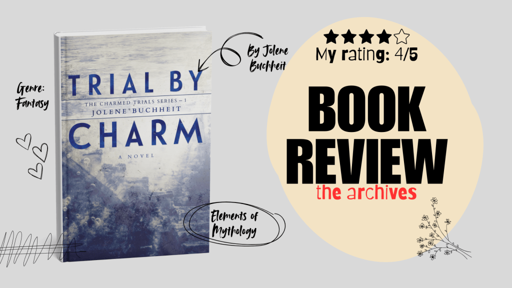 Trial by Charm by Jolene Buchheit | Book&nbsp;Review