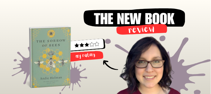 The Sorrow of Bees by Andie Holman | Book Review